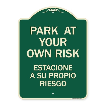 Signmission Park Your Own Risk Estacione Su Propio Riesgo Heavy-Gauge Aluminum Sign, 24" x 18", G-1824-23489 A-DES-G-1824-23489